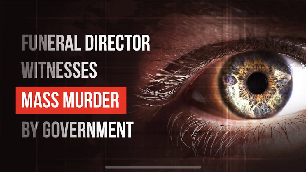 Funeral Director Witnesses Mass Murder By Government